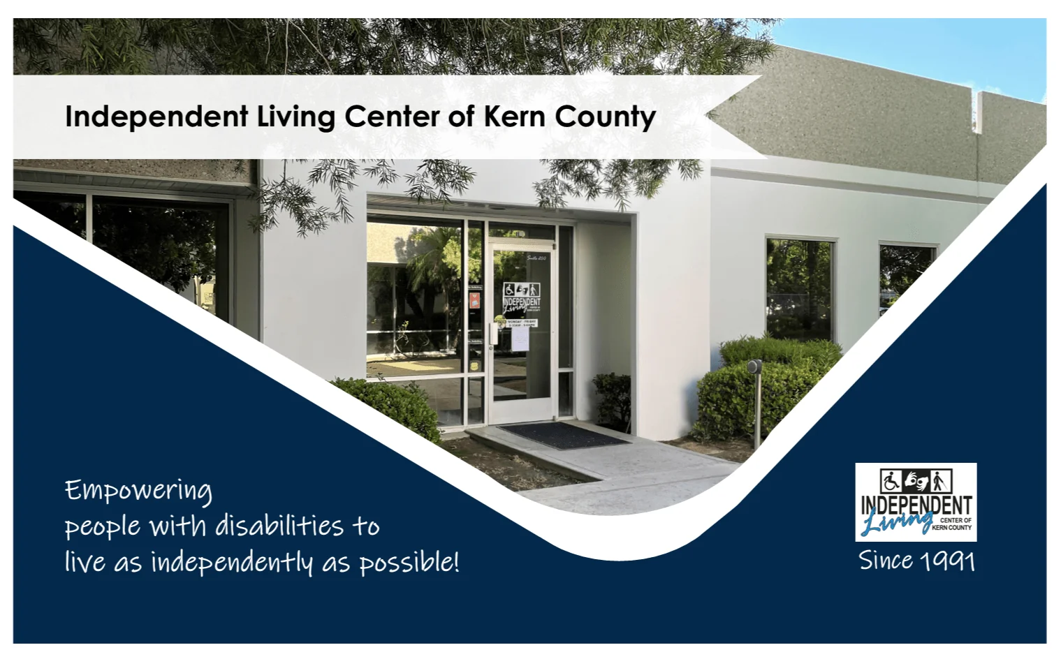 Independent Living Center of Kern County - ILCKC building front door above following text "Empowering people with disabilities to live as independently as possible! Since 1991"